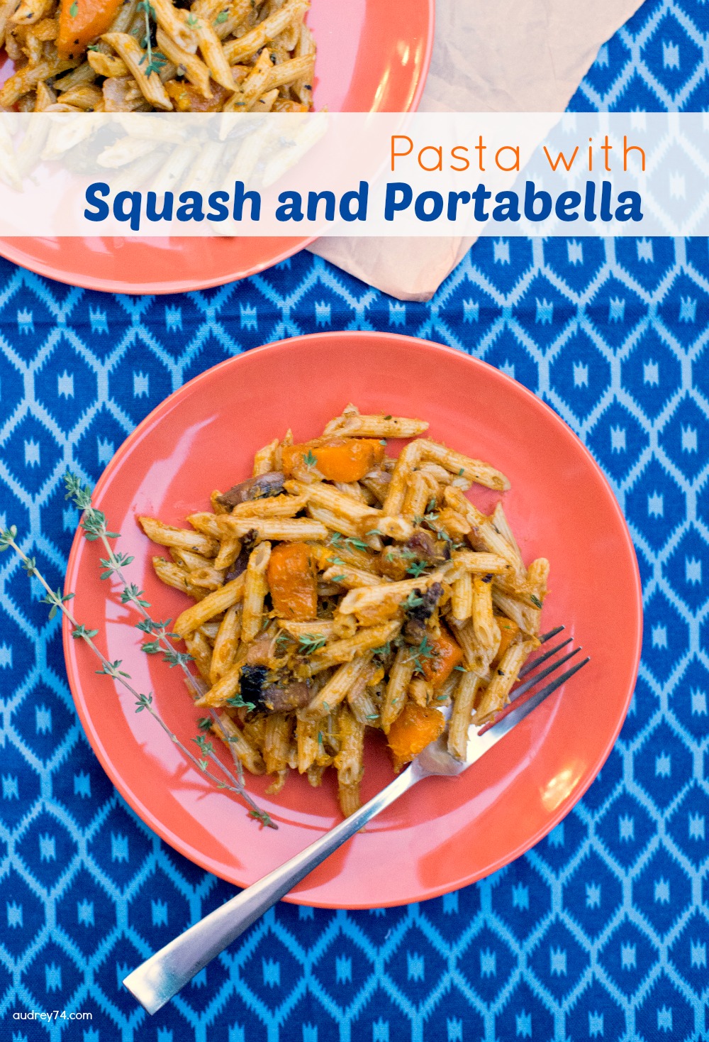 Squash and Portabella Mushroom Pasta Audrey's