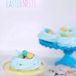 Meringue Easter Nests – a little whimsy for you