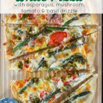 White Pizza with Asparagus, Mushroom, Tomato and Basil Drizzle
